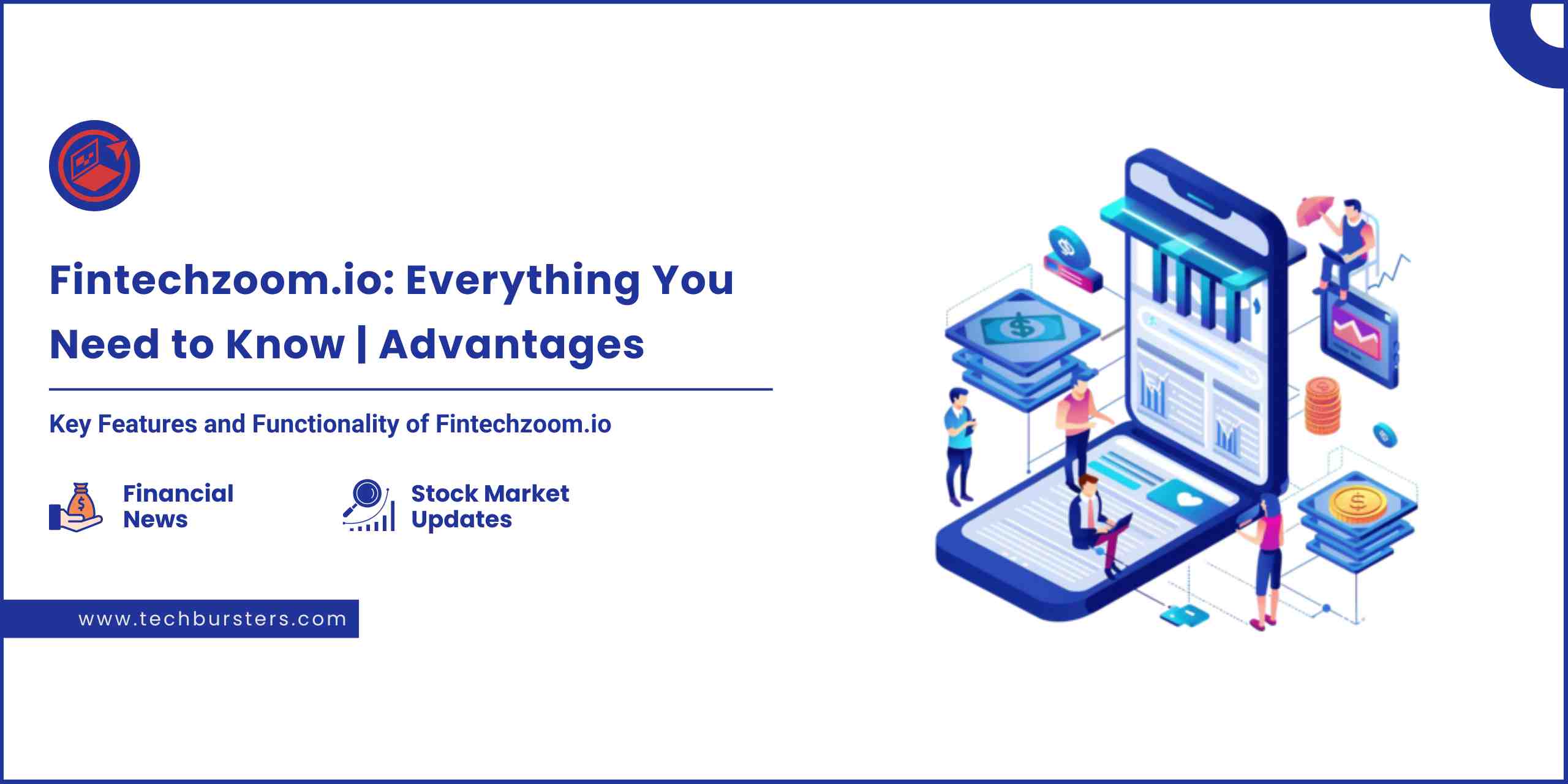 Fintechzoom -Key Features, Functionality, Benefits, Importance